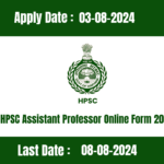 HPSC Assistant Professor Online Form 2024